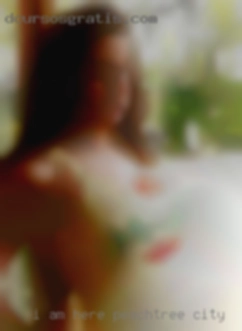 I am here looking in Peachtree City for my dream man.